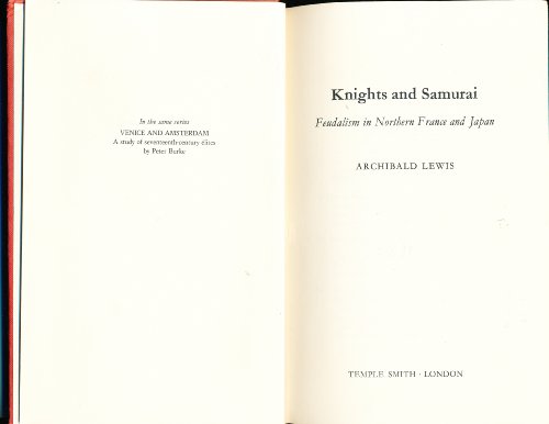 Imagen de archivo de Knights and Samurai : Feudalism in Northern France and Japan a la venta por Better World Books