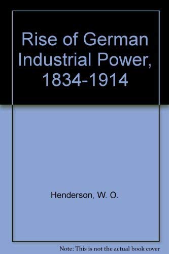 9780851170749: Rise of German Industrial Power, 1834-1914