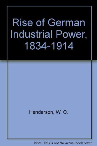 9780851170749: The rise of German industrial power, 1834-1914