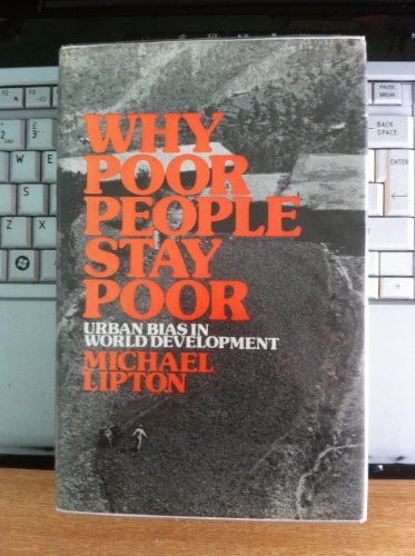 Beispielbild fr Why Poor People Stay Poor: Urban Bias in World Development zum Verkauf von WorldofBooks