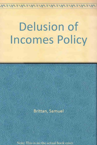 Imagen de archivo de The Delusion of Incomes Policy a la venta por BookDepart
