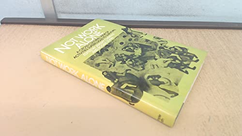 Imagen de archivo de Not Work Alone: A CrossCcultural Survey of Activities Apparently Superfluous to Survival a la venta por Olmstead Books