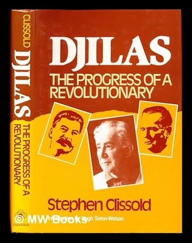 Beispielbild fr Djilas: The Progress of a Revolutionary zum Verkauf von Anybook.com