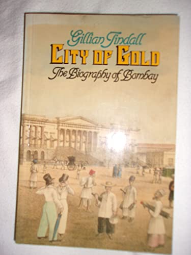 9780851172408: City of Gold: the Biography of Bombay