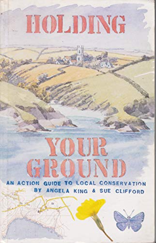 Imagen de archivo de Holding Your Ground: An Action Guide to Local Conservation a la venta por Greener Books