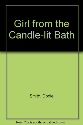 Girl from the Candle-lit Bath (9780851190372) by Dodie Smith