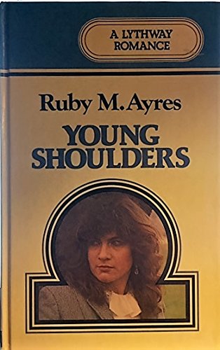 Young Shoulders (9780851190648) by Ruby M. Ayres
