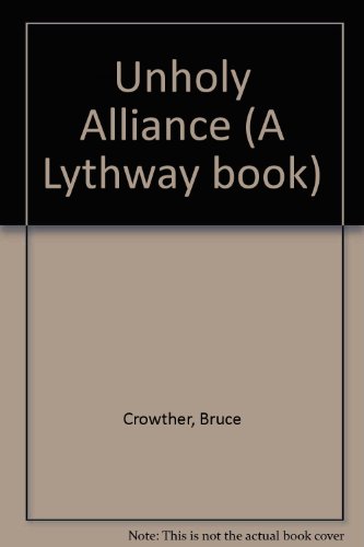 Unholy Alliance (9780851190983) by Bruce Crowther