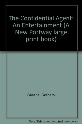 9780851191591: The Confidential Agent: An Entertainment (A New Portway large print book)