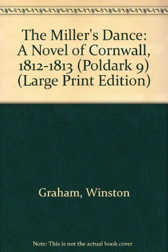 Beispielbild fr The Miller's Dance: A Novel of Cornwall, 1812-1813 (Poldark 9) (Large Print Edition) zum Verkauf von WorldofBooks
