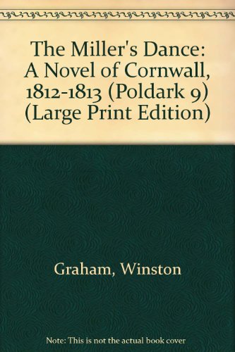 Stock image for The Miller's Dance: A Novel of Cornwall, 1812-1813 (Poldark 9) (Large Print Edition) for sale by WorldofBooks