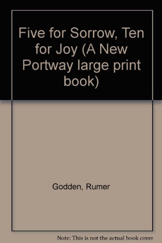 Five for Sorrow, Ten for Joy (Portway Series) (9780851192437) by Godden, Rumer