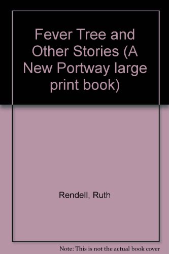Fever Tree and Other Stories (9780851192604) by Ruth Rendell