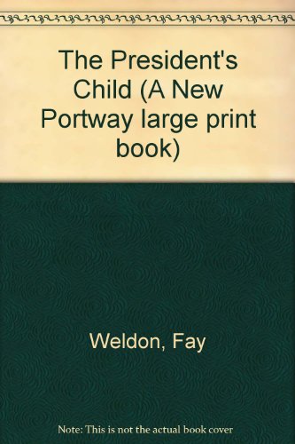 9780851192864: The President's Child (A New Portway large print book)