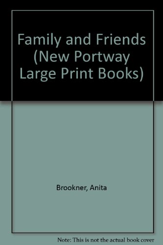 Stock image for Family and Friends (New Portway Large Print Books) for sale by Goldstone Books