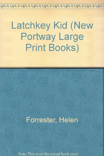 9780851193991: Latchkey Kid (New Portway Large Print Books)