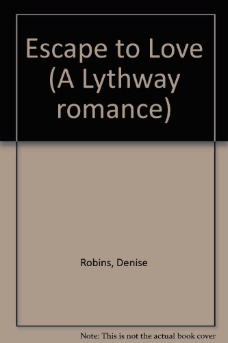 9780851199504: Escape to Love (A Lythway romance)