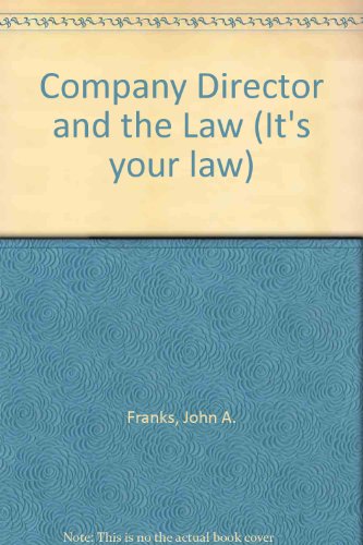 9780851203263: The company director and the law (It's your law series ; 3)