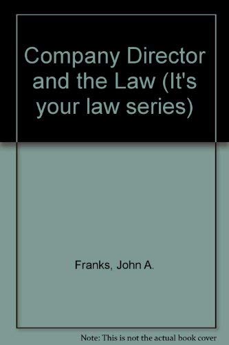 9780851205076: Company Director and the Law (It's your law series)