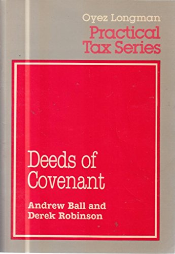 9780851207933: Deeds of Covenant (Oyez Longman practical tax series)