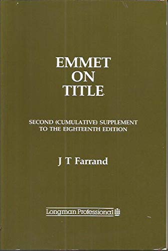 Notes on Perusing Titles and on Practical Conveyancing: 2nd Cum. Suppt. to 18r. e. J. T. Farrand (9780851210377) by Lewis E. Emmet