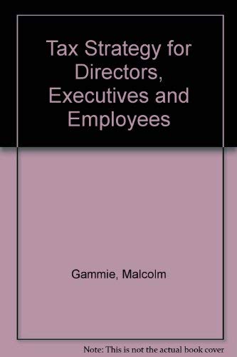 9780851210766: Tax Strategy for Directors, Executives and Employees