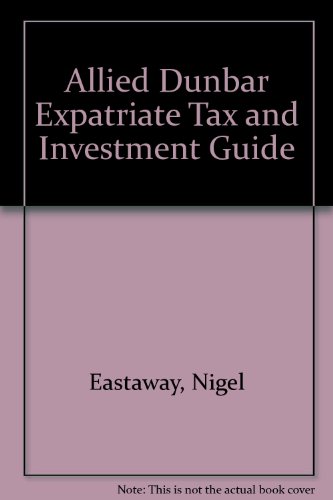 9780851212104: Allied Dunbar Expatriate Tax and Investment Guide