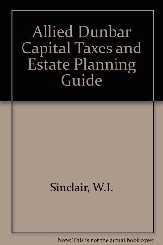 Beispielbild fr Allied Dunbar Capital Taxes and Estate Planning Guide zum Verkauf von Cambridge Rare Books