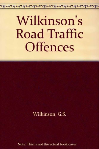 Wilkinson's Road Traffic Offences (9780851212890) by George Wilkinson