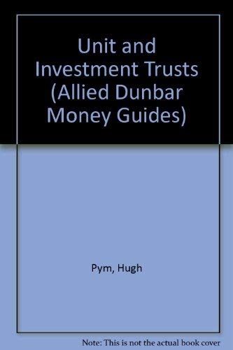 Stock image for Unit and Investment Trusts (Allied Dunbar Money Guides) for sale by medimops