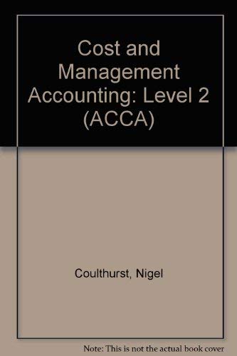 Cost and Management Accounting - Level 2 (ACCA Series) (9780851215075) by N.J. Coulthurst