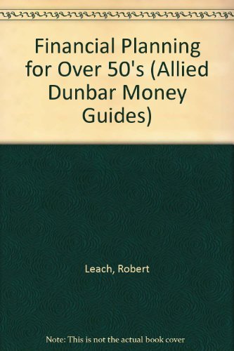 Beispielbild fr Financial Planning for Over 50's (Allied Dunbar Money Guides) zum Verkauf von AwesomeBooks