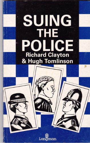 Suing the Police (9780851215297) by Clayton, Richard; Tomlinson, Hugh