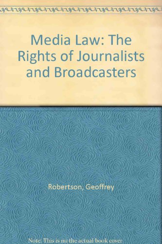 9780851215525: Media Law: The Rights of Journalists and Broadcasters