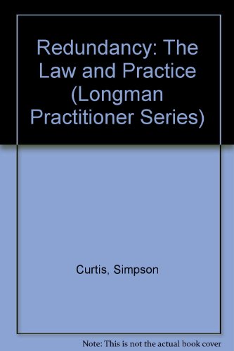 9780851217635: Redundancy: The Law and Practice (Longman Practitioner Series)