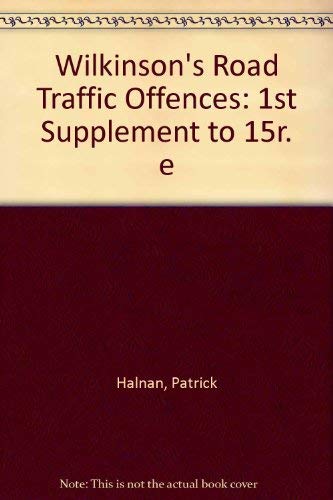 Wilkinson's Road Traffic Offences: 1st Supplement to the 15th Edition (9780851218922) by Wallis, Peter