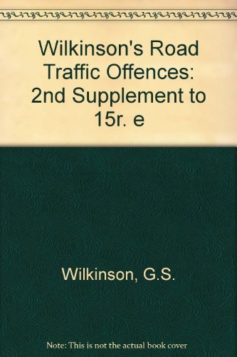Wilkinson's Road Traffic Offences: 2nd Supplement to 15r. e (9780851218946) by Wilkinson, G.S.