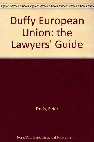 Beispielbild fr Duffy European Union: the Lawyers' Guide zum Verkauf von AwesomeBooks