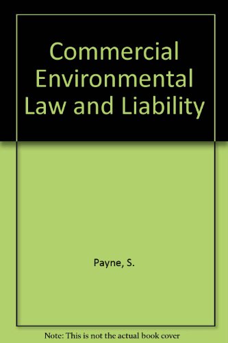 Commercial Environmental Law and Liability (9780851219974) by Payne, Simon; Lomas, Owen
