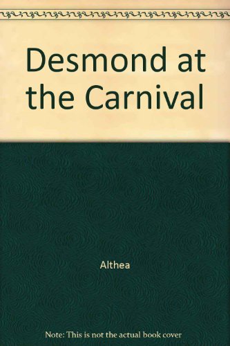 Desmond at the Carnival (9780851221540) by Althea