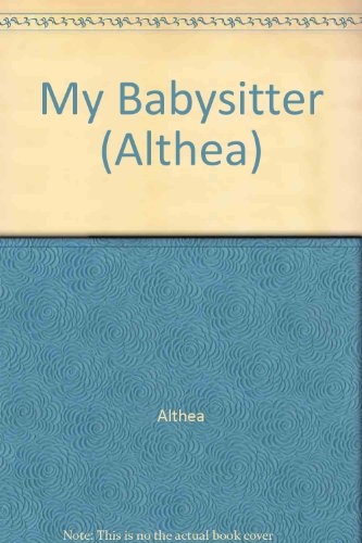 My Baby Sitter (9780851221601) by Althea