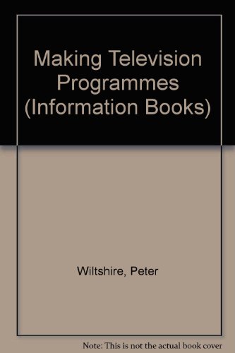 9780851222103: Making Television Programmes (Information Books)