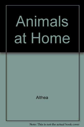 Animals at Home (9780851222660) by Althea