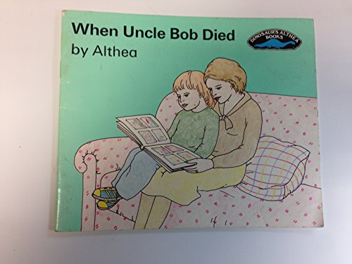 Stock image for When Uncle Bob Died (Dinosaur's Althea Books) for sale by Goldstone Books