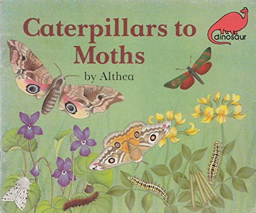 Caterpillars to Moths (Althea's Nature Series) (9780851223582) by Althea; Galvani, Maureen