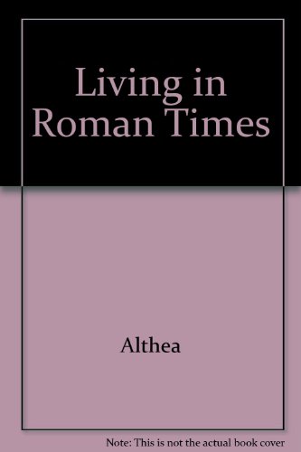 Imagen de archivo de Living in Roman Times a la venta por Goldstone Books