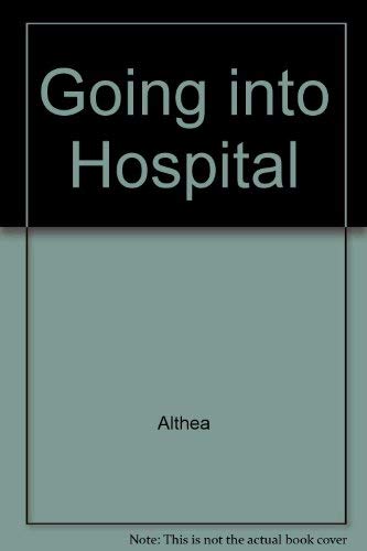 Stock image for Going into the Hospital for sale by Harry Righton