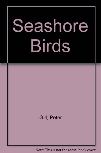 Seashore Birds (9780851225456) by Gill, Peter; Author, The