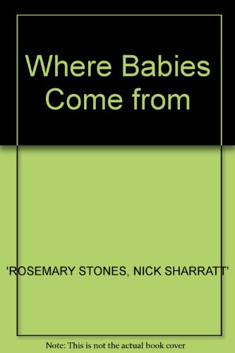 Stock image for Where Babies Come from for sale by MusicMagpie