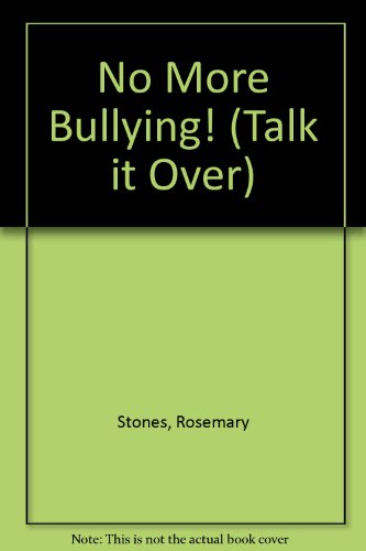 Stock image for No More Bullying! (Talk it Over) for sale by AwesomeBooks